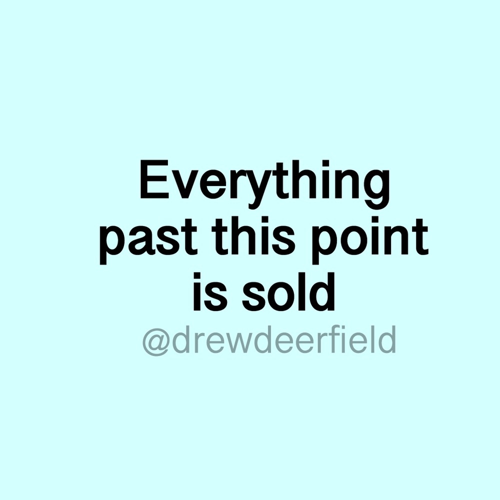 Everything past this point is sold!